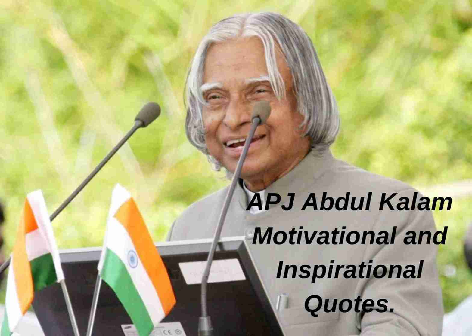 APJ Abdul Kalam Motivational and Inspirational Quotes.